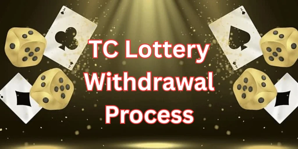 TC Lottery Withdrawal