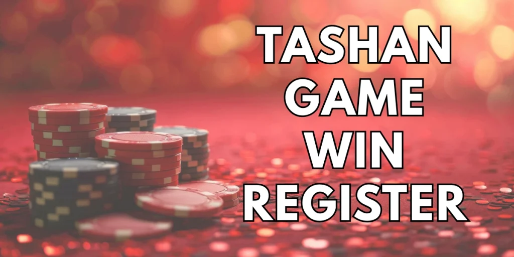 Tashan win Register